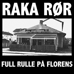 Raka Rør - Full rulle på Florens